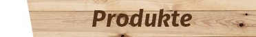 Produkte